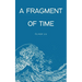 A Fragment of Time