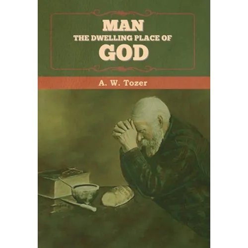 Man - The Dwelling Place of God