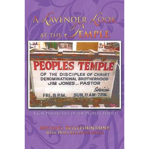 A Lavender Look at the Temple: A Gay Perspective of the Peoples Temple