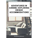 Adventures in Airbnb: Exploring Unique Accommodations