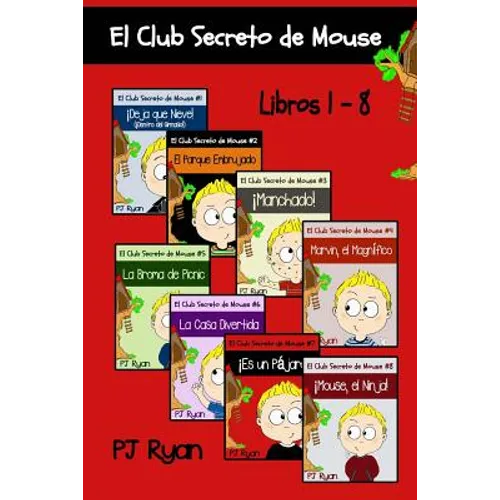 El Club Secreto de Mouse Libros 1-8: Historias Divertidas para los Niños Entre 9-12 Años