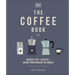 The Coffee Book: Barista Tips * Recipes * Beans from Around the World