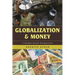 Globalization and Money: A Global South Perspective