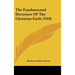 The Fundamental Doctrines Of The Christian Faith (1918)