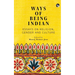 Ways of Being Indian: Essays on Religion, Gender and Culture