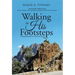Walking in His Footsteps: A Devotional Journey in the Land of Jesus