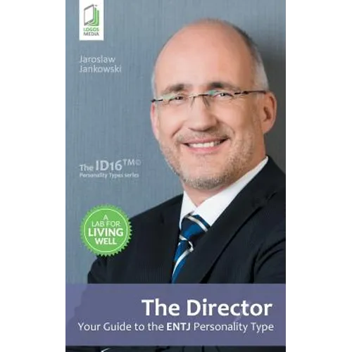 The Director: Your Guide to the ENTJ Personality Type