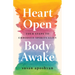 Heart Open, Body Awake: Four Steps to Embodied Spirituality