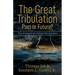 The Great Tribulation--Past or Future?: Two Evangelicals Debate the Question