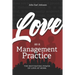 LOVE As a Management Practice: The Motivating Power of Love at Work