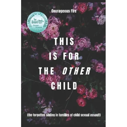 This is for the Other Child: the forgotten sibling in families of child sexual assault