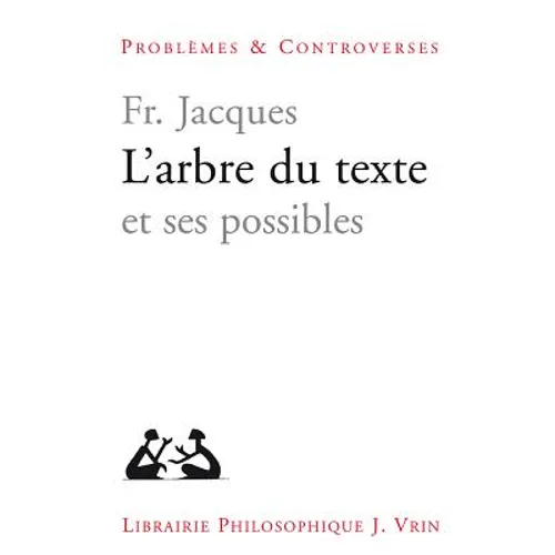 L'Arbre Du Texte Et Ses Possibles