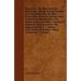 Bismarck - The Man And The Statesman - Being The Reflections And Reminiscences Of Otto, Prince Von Bismarck Written And Dictated By Himself After His