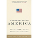 Understanding America: The Anatomy of an Exceptional Nation