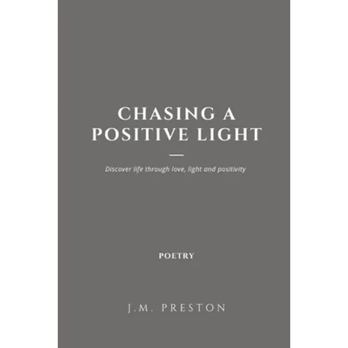 Chasing a Positive Light Paperback Edition