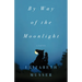 By Way of the Moonlight