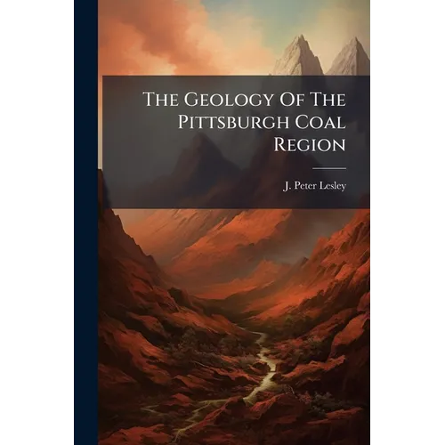 The Geology Of The Pittsburgh Coal Region