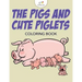 The Pigs and Cute Piglets Coloring Book