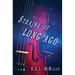 Strains of Long Ago: a novelette