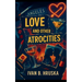 Love and Other Atrocities