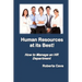 Human Resources at Its Best!: How to Manage an HR Department