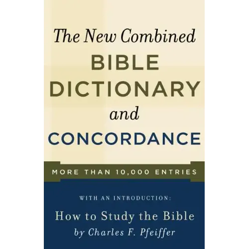 New Combined Bible Dictionary and Concordance