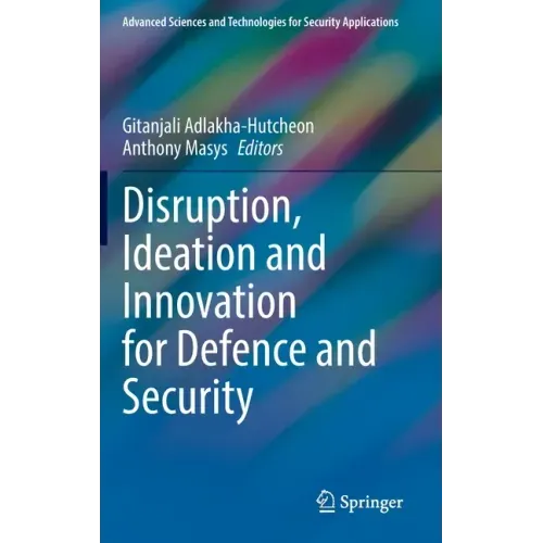 Disruption, Ideation and Innovation for Defence and Security