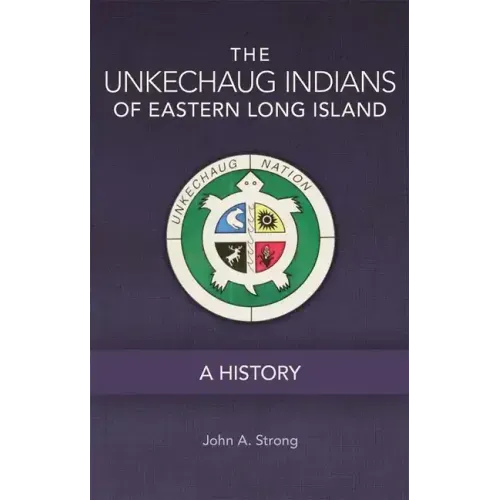 The Unkechaug Indians of Eastern Long Island: A History