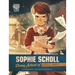 Sophie Scholl: Daring Activist of World War II