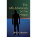 The Mis-Education of the Negro