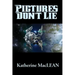 Pictures Don't Lie