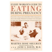 Every Woman's Guide to Eating During Pregnancy