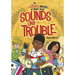 Sounds Like Trouble