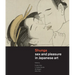 Shunga: Sex and Pleasure in Japanese Art
