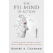 The PSI Mind in Action: Exploring the Powers of the Human Mind beyond the Brain