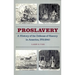 Proslavery: A History of the Defense of Slavery in America, 1701-1840