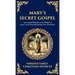 Mary's Secret Gospel: Apocryphal Writings on the Mother of Jesus-Lost Texts Beyond the New Testament (Deluxe Hardbound Edition)