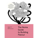The Noma Guide to Building Flavour: Including Recipes and Techniques for Sauces, Butters, Broths, Reductions, Preserves, Vinaigrettes, Flavoured Salts
