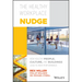 The Healthy Workplace Nudge: How Healthy People, Culture, and Buildings Lead to High Performance