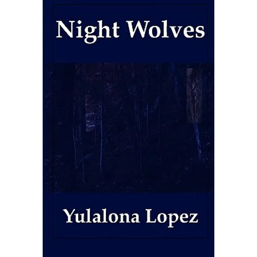 Night Wolves: Following the Elusive Wolves of the Balkans