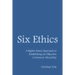 Six Ethics: A Rights-Based Approach to Establishing an Objective Common Morality
