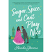 Sugar, Spice, and Can't Play Nice