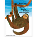 Slowly, Slowly, Slowly, Said the Sloth