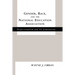 Gender, Race and the National Education Association: Professionalism and its Limitations
