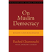 On Muslim Democracy: Essays and Dialogues