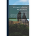 Voyages From Montreal [microform]: on the River St. Laurence, Through the Continent of North America, to the Frozen and Pacific Oceans, in the Years 1