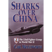 Sharks Over China: The 23rd Fighter Group in World War II