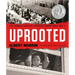 Uprooted: The Japanese American Experience During World War II