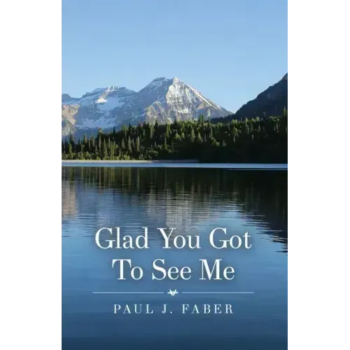 Glad You Got To See Me