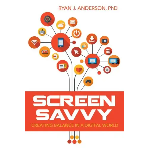 Screen Savvy: Creating Balance in a Digital World